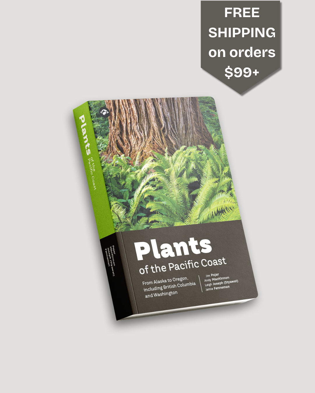 Plants of the Pacific Coast: From Alaska to Oregon, including British Columbia and Washington